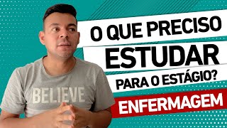 O que preciso estudar para o estágio ENFERMAGEM [upl. by Llednik]