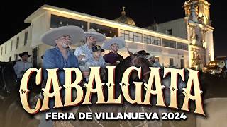 ¡GRAN CABALGATA EN VILLANUEVA ZACATECAS Así inició la Feria de Villanueva 2024 [upl. by Dugas]