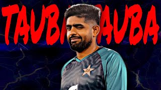 Babar Azam X Tauba Tauba  Babar Azam edit  Babar Azam status  Beat Sync [upl. by Eiddal]