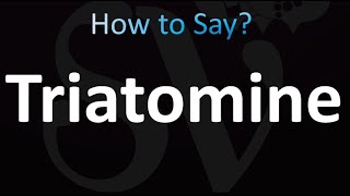 How to Pronounce Triatomine Correctly [upl. by Eseret]