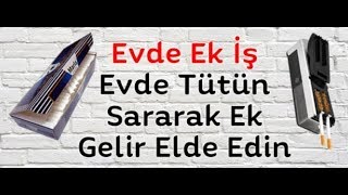 Evde Tütün Sarma İşi İle 1500 TL Kazanmak [upl. by Sher457]