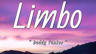 Daddy Yankee  Limbo Letra  Lyrics [upl. by Uyerta188]