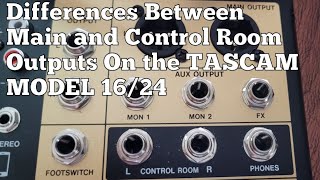 Differences Between Main and Control Room Output on the TASCAM Model 1624 [upl. by Nitsa945]