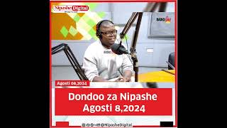 📢 DONDOO ZA NIPASHE LEO AGOSTI 082024 [upl. by Oad625]