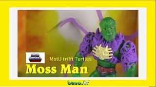 Turtles of Grayskull MOSS MAN amp andere MOSS MANs 🌳  752024  GIGANTEN FAN Tum 208 [upl. by Gniy]