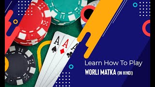 How to Play Worli Matka Game In Hindi  Basic Rules Of Worli Matka Satta Matka Tips And Tricks [upl. by Vasilek]