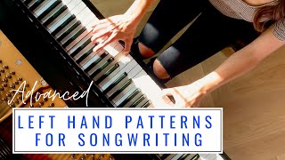 Impressive Left Hand Patterns for Songwriting  Intermediate to Advanced [upl. by Nojed17]