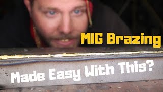 MIG Brazing Made Easy With This [upl. by Nonnair]