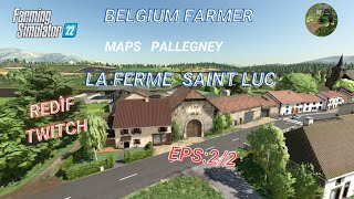 FS 22 LA FERME SAINT LUC redif Twitch  MAP PALLEGNEY  épisode 22 [upl. by Anaib315]