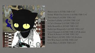 All LAUSSE THE CAT Songs to take a walk in the rain UK rap [upl. by Nevin298]