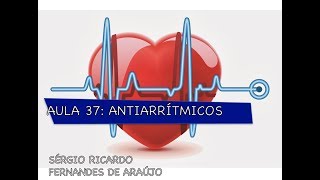 Curso de farmacologia Aula 37  Antiarritimicos parte I [upl. by Modeste313]