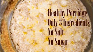 Healthy Porridge  3 Ingredients [upl. by Culbertson]