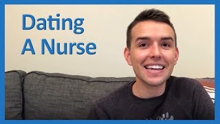 10 Things To Know When Dating A Nurse [upl. by Westfall]