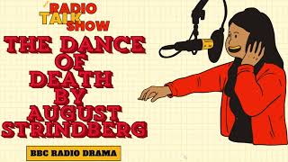 The Dance of Death by August Strindberg  BBC RADIO DRAMA [upl. by Assirual]