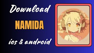 Namida on ios amp android 📥 Download Here [upl. by Prestige]