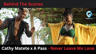 Cathy Matete x A Pass  Never Leave Me Alone  Behind The Scenes [upl. by Enelyak767]