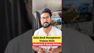 Exim Bank Management Trainee Recruitment 2024  Selection amp Exam Pattern jobs [upl. by Lorelle]