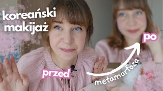 Moja metamorfoza koreańskim makijażem  typowy KOREAŃSKI MAKE UP na Polce [upl. by Corella351]