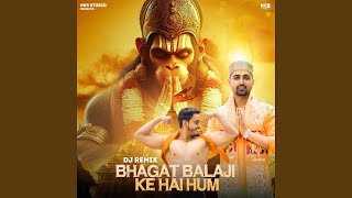 Bhagat Balaji Ke Hai Hum Dj Remix [upl. by Une]