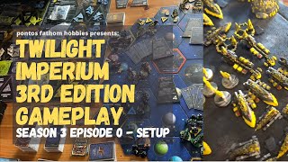 Twilight Imperium 3rd Edition S3E0  Season 3 Gameplay  TI3 Setup Round [upl. by Hu]