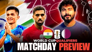 India vs Qatar Match Tactical Preview  FIFA World Cup Qualifier 2026 [upl. by Sivet]