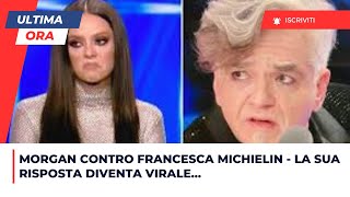 X Factor  Morgan contro Francesca Michielin la sua risposta diventa virale… [upl. by Azarcon]