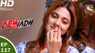 Beyhadh  बेहद  Ep 117  22nd Mar 2017 [upl. by Chancey]