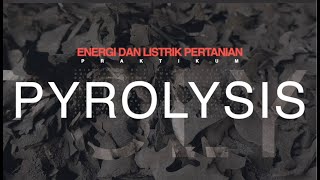 Praktikum Pyrolysis Biomassa MK Energi dan Listrik Pertanian [upl. by Tnarg379]