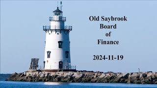 Old Saybrook Board of Finance November 19 2024 [upl. by Nivak]