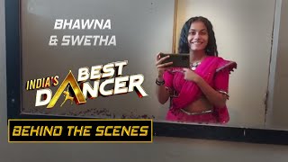 Indias Best Dancer  Behind The Scenes of Swetha and Bhawnas Ayi Giri Nandini  Street O Classical [upl. by Eikkin]