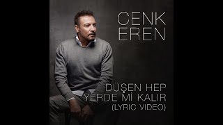 Cenk Eren  Düşen Hep Yerde mi Kalır Lyric Video [upl. by Chrisoula]