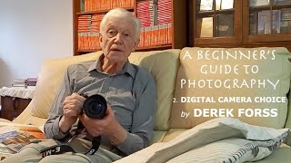 A Beginners Guide to Photography 2 Digital Camera Choice [upl. by Bekha731]