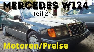 Mercedes W124 EKlasse Kaufberatung Teil 2  Motoren Preise  Gebrauchtwagencheck  Test Empfehlung [upl. by Malsi712]