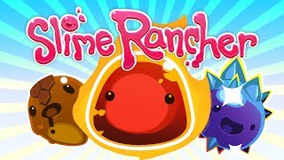 BACK IN THE slimy SADDLE  Slime Rancher  Part 6 [upl. by Nirtiak]