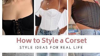 HOW TO WEAR A CORSET 5 WAYS TO STYLE THE BUSTIER TREND Add fun and elevate your everyday outfit [upl. by Nnylyak]