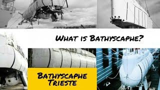 Bathyscaphe Trieste  History  Bathyscaphe  US Navy  Challenger Deep History  English [upl. by Ees541]