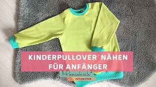 Kinderpullover nähen  kostenloser Nähkurs Anfängertaugliche Nähanleitung [upl. by Edrahc]