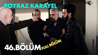 Poyraz Karayel 46 Bölüm  Full Bölüm [upl. by Gulgee]