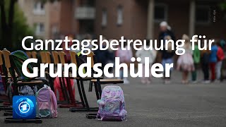 Schulanfänger sollen 2026 Anspruch auf Ganztagsbetreuung in der Grundschule bekommen [upl. by Westlund]