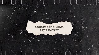 Gadersound 2024 19th edition  Official Aftermovie [upl. by Nyleahcim521]