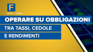 Come operare sulle obbligazioni tra tassi cedole e rendimenti [upl. by Ahcilef]