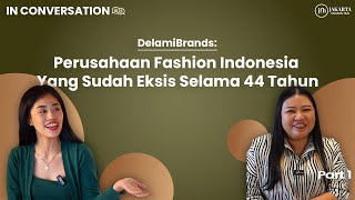 DelamiBrands Perusahaan Fashion Indonesia Yang Sudah Eksis Selama 44 Tahun [upl. by Gabor]