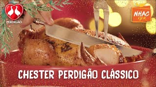 CHESTER PERDIGÃO assado clássico  Natal Nhac por Chester Perdigão [upl. by Anrahs]