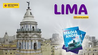 LIMA  MAGIA DE LOS ANDES  METAFÍSICA [upl. by Nelrah17]