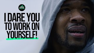 I Dare You To Work On Yourself For 6 Months Motivational Speech [upl. by Thema]