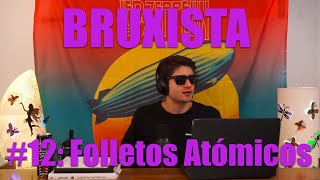 BRUXISTA PODCAST  EP12 FOLLETOS ATÓMICOS [upl. by Anayek]