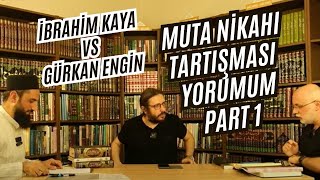 İbrahim Kaya vs Gürkan Engin Muta Nikahı Tartışması Yorumum II Part 1 [upl. by Agnes203]