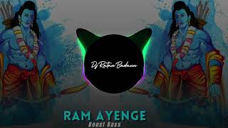 Ram Ayenge BOOST BASS REMIX  Djratanbadaun up 2023 [upl. by Yenattirb]