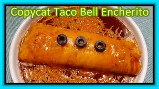 Copycat Taco Bell Enchirito [upl. by Thema39]