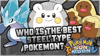 Who Is The BEST NEW Steel Type Pokemon In Pokemon Sun and Moon [upl. by Dabbs]